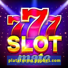 plataforma pppbet.com